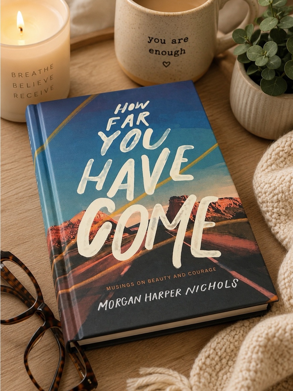 Morgan Harper Nichols How Far You Have Come Hardcover Book Inspiration Gift